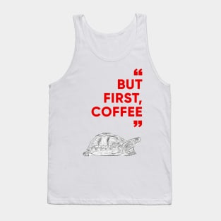 But First, Coffee with Turtle. Coffee shop promotion. Tank Top